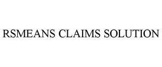 RSMEANS CLAIMS SOLUTION trademark