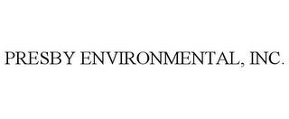 PRESBY ENVIRONMENTAL, INC. trademark