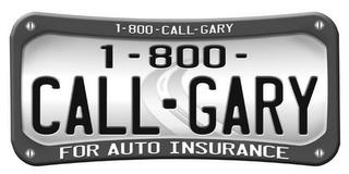 1-800-CALL-GARY FOR AUTO INSURANCE trademark