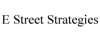 E STREET STRATEGIES trademark