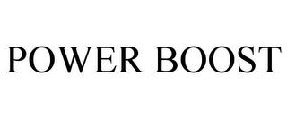 POWER BOOST trademark