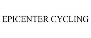 EPICENTER CYCLING trademark