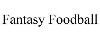 FANTASY FOODBALL trademark