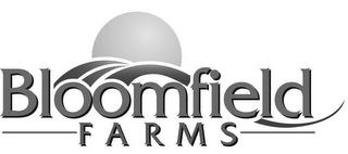 BLOOMFIELD FARMS trademark