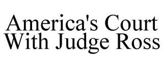 AMERICA'S COURT WITH JUDGE ROSS trademark