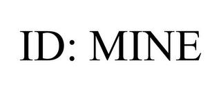 ID: MINE trademark