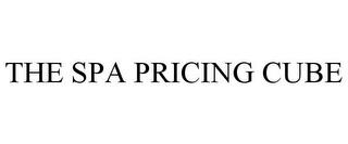 THE SPA PRICING CUBE trademark