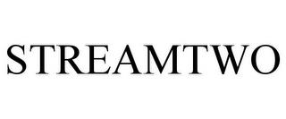 STREAMTWO trademark