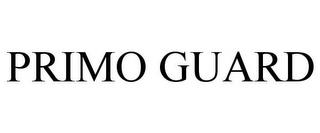 PRIMO GUARD trademark