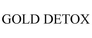 GOLD DETOX trademark