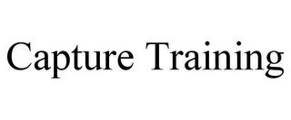 CAPTURE TRAINING trademark