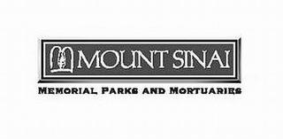 MOUNT SINAI MEMORIAL PARKS AND MORTUARIES trademark