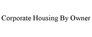 CORPORATE HOUSING BY OWNER trademark