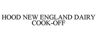 HOOD NEW ENGLAND DAIRY COOK-OFF trademark