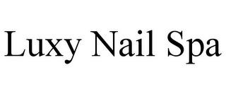 LUXY NAIL SPA trademark