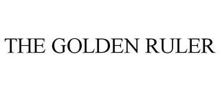 THE GOLDEN RULER trademark