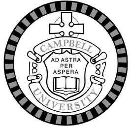 CAMPBELL UNIVERSITY AD ASTRA PER ASPERA 18 87 trademark