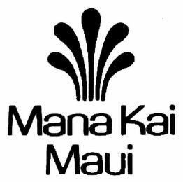 MANA KAI MAUI trademark