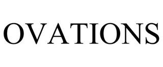 OVATIONS trademark