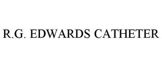 R.G. EDWARDS CATHETER trademark