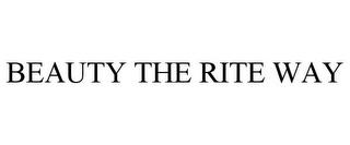 BEAUTY THE RITE WAY trademark