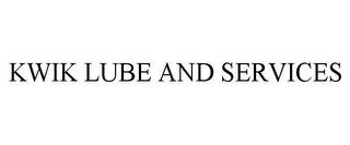 KWIK LUBE AND SERVICES trademark