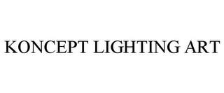 KONCEPT LIGHTING ART trademark