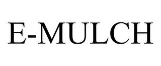 E-MULCH trademark