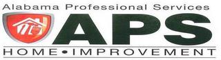 ALABAMA PROFESSIONAL SERVICES APS HOME·IMPROVEMENT trademark