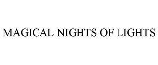 MAGICAL NIGHTS OF LIGHTS trademark