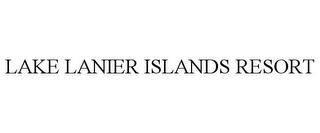 LAKE LANIER ISLANDS RESORT trademark