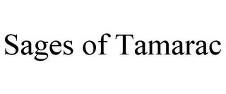 SAGES OF TAMARAC trademark