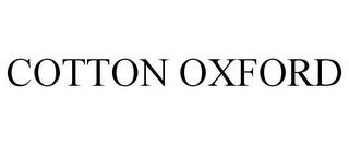 COTTON OXFORD trademark