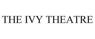 THE IVY THEATRE trademark