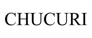 CHUCURI trademark