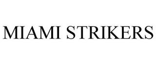 MIAMI STRIKERS trademark