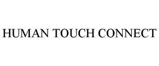 HUMAN TOUCH CONNECT trademark