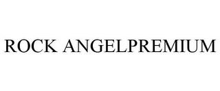 ROCK ANGELPREMIUM trademark