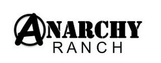 ANARCHY RANCH trademark