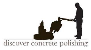 DISCOVER CONCRETE POLISHING trademark