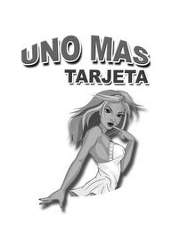 UNO MAS TARJETA trademark