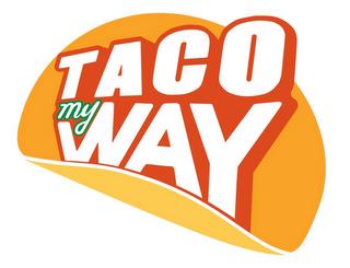 TACO MY WAY trademark