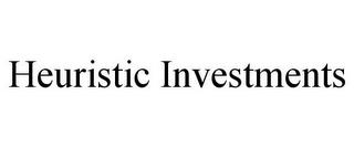 HEURISTIC INVESTMENTS trademark