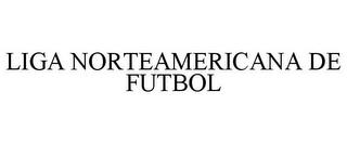 LIGA NORTEAMERICANA DE FUTBOL trademark