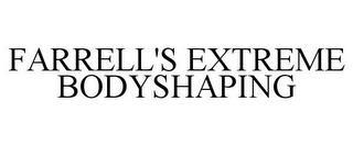 FARRELL'S EXTREME BODYSHAPING trademark