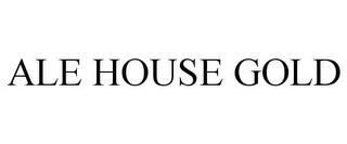 ALE HOUSE GOLD trademark