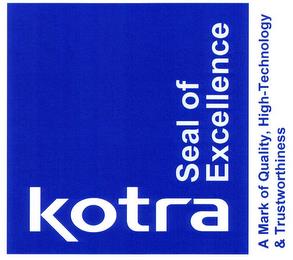 KOTRA SEAL OF EXCELLENCE A MARK OF QUALITY, HIGH-TECHNOLOGY & TRUSTWORTHINESS trademark