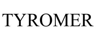 TYROMER trademark