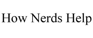 HOW NERDS HELP trademark