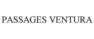 PASSAGES VENTURA trademark